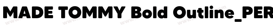 MADE TOMMY Bold Outline_PERSONAL USE字体转换